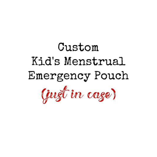 CUSTOM Kid's Menstrual Emergency Pouch