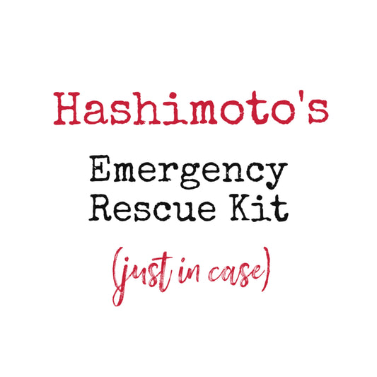 Hashimoto's Emergency Rescue Kit